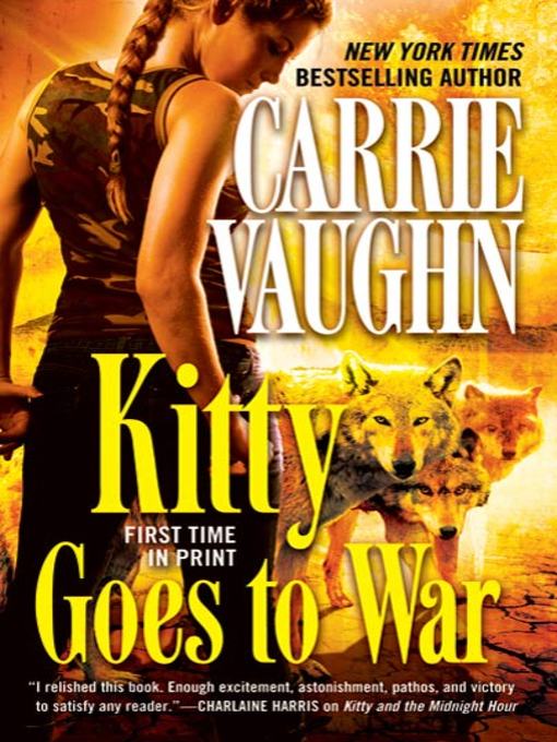 Title details for Kitty Goes to War by Carrie Vaughn - Wait list